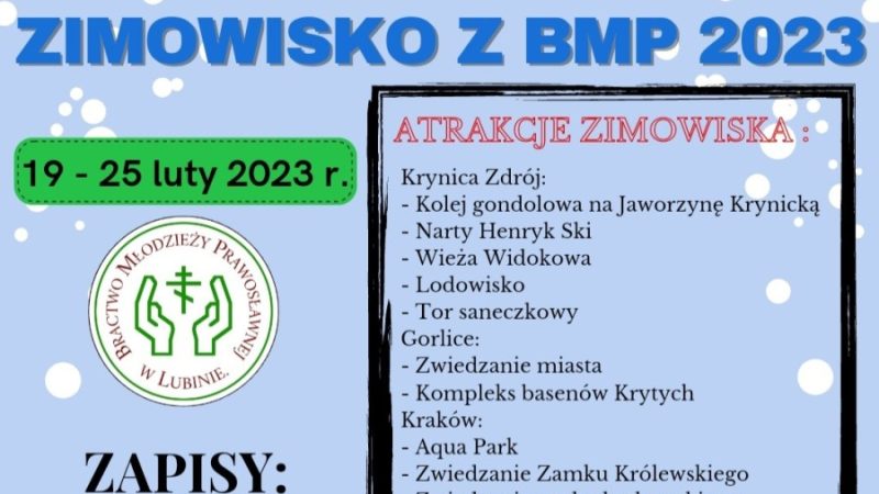 Ferie zimowe z Bractwem Młodzieży Prawosławnej – 19-25 luty 2023r.